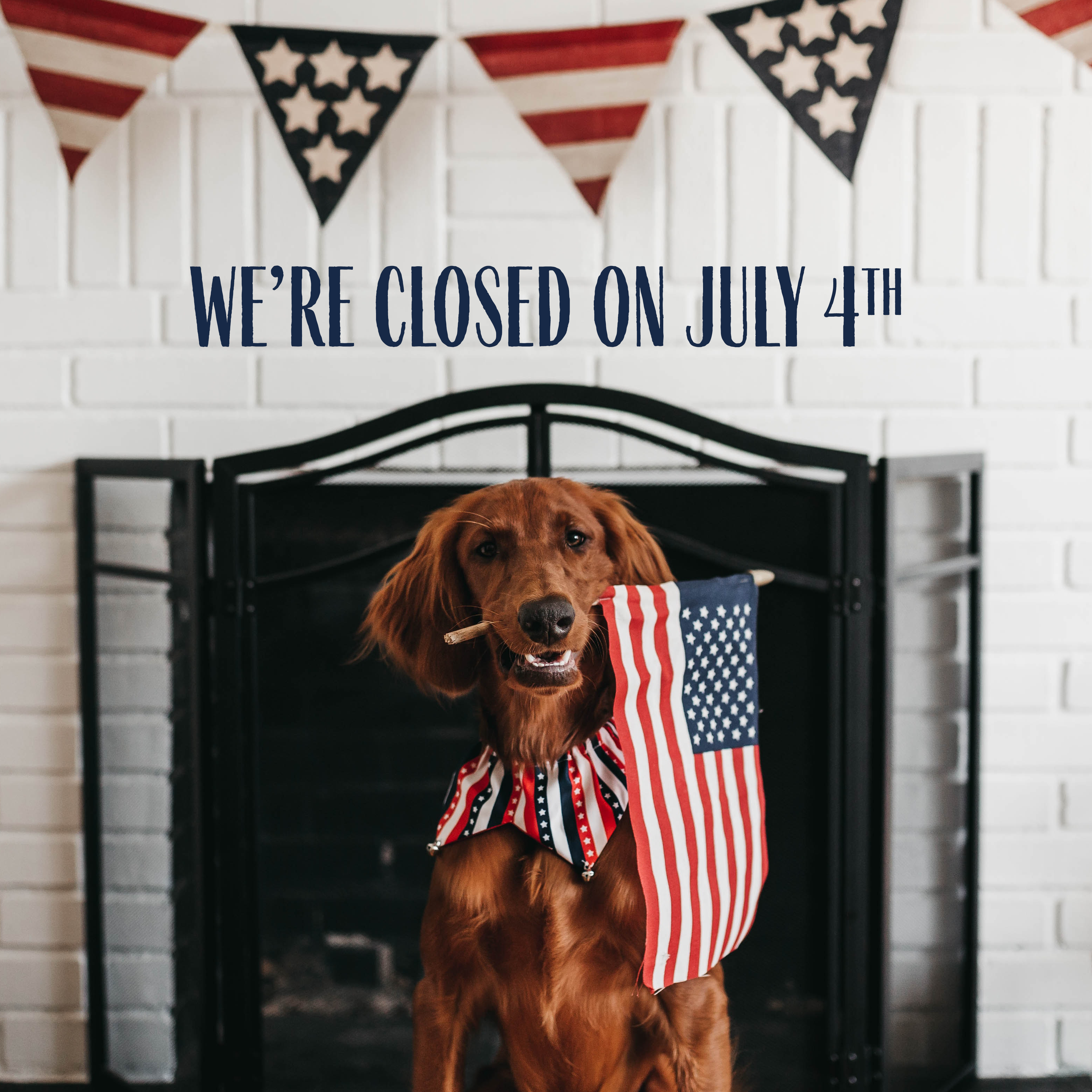 Closed for the 4th of July