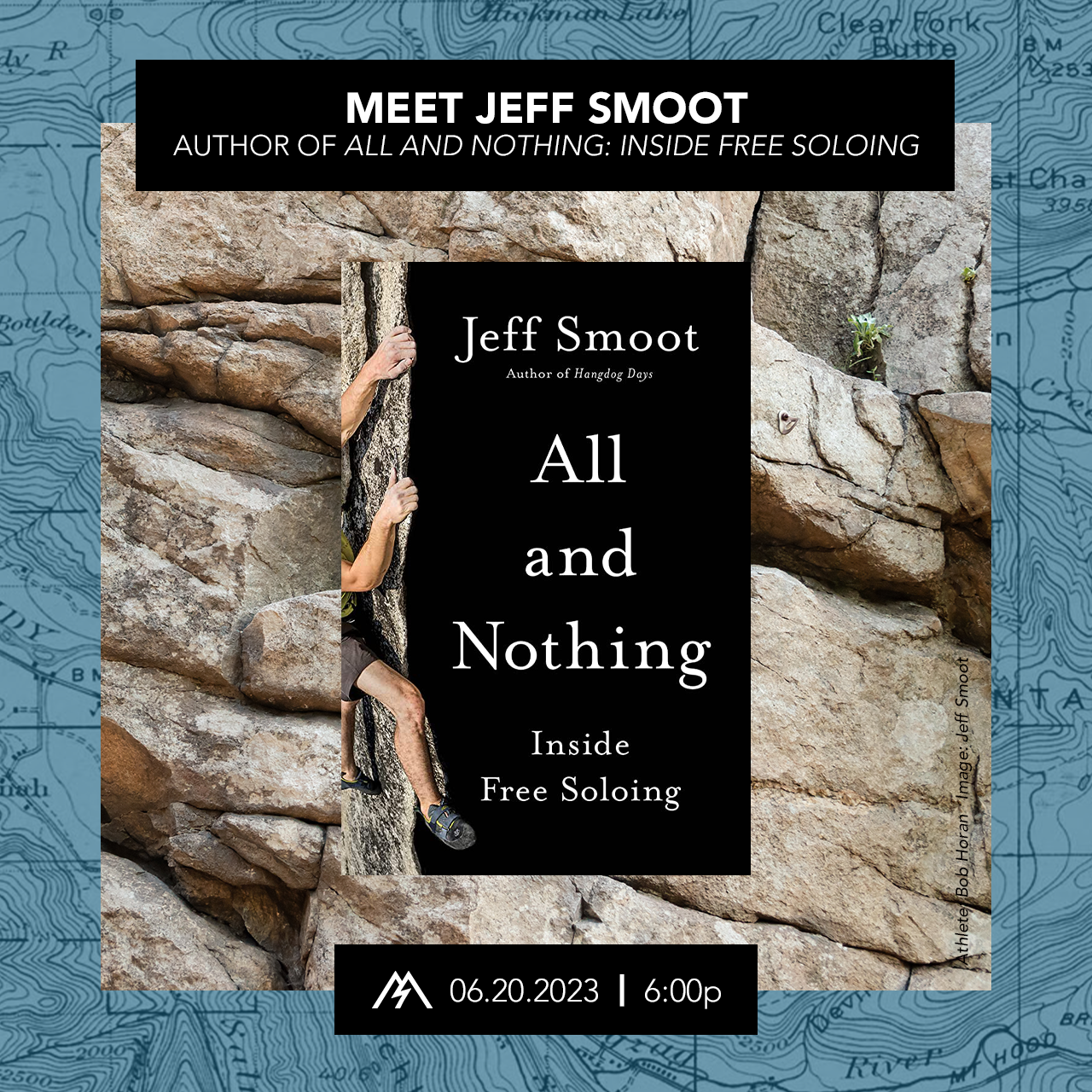 Meet Jeff Smoot, Author of All and Nothing: Inside Free Soloing
